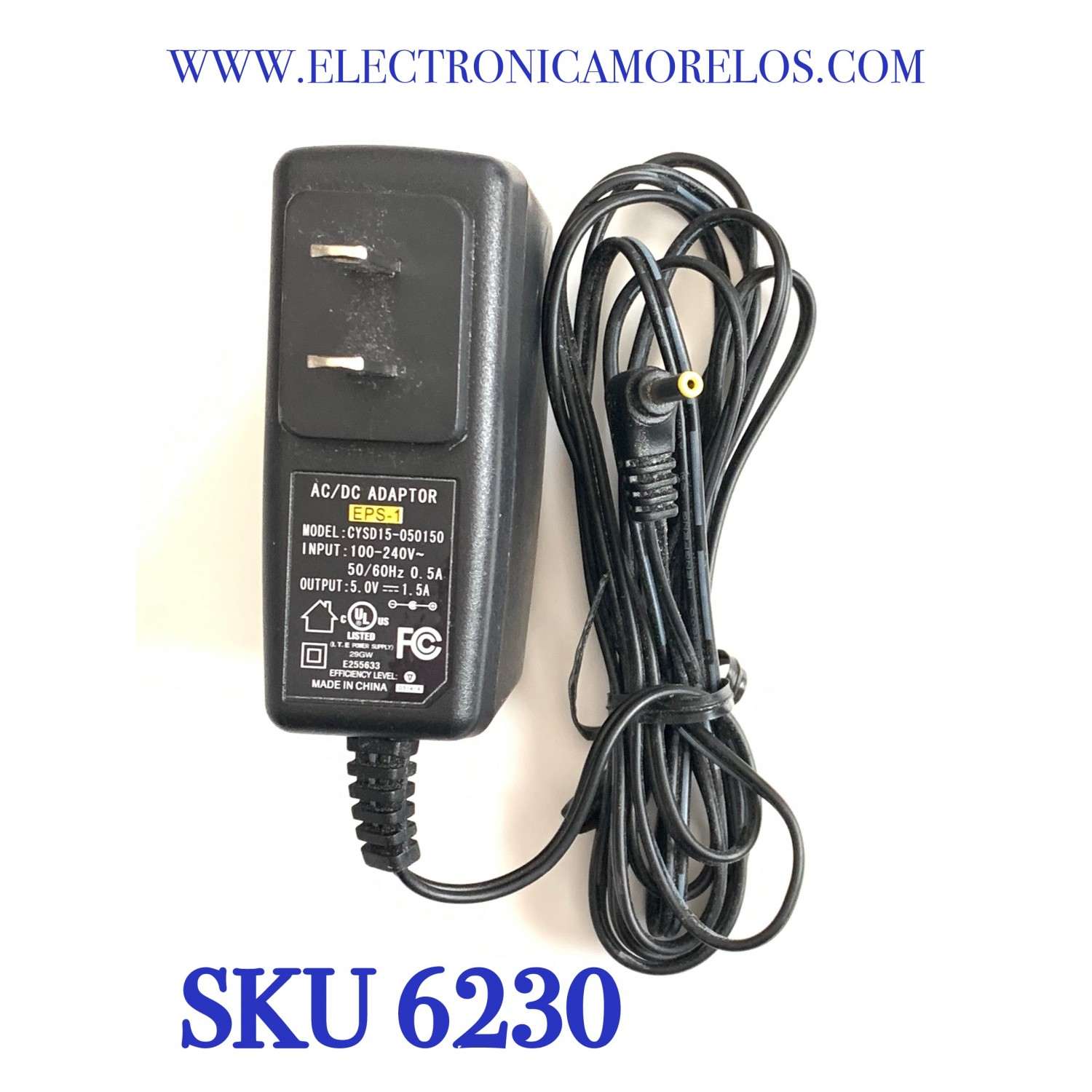 CARGADOR / ADAPTADOR DE FUENTE DE ALIMENTACION AC/DC ADAPTOR / VCA-VCD / NUMERO DE PARTE CYSD15-050150 / EPS-1 / ENTRADA VCA 100-240~ 50/60HZ 0.5A / SALIDA VCD 5.0V 1.5A / MODELO CYSD15-050150